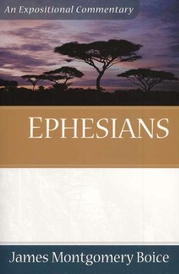 The Boice Commentary Series: Ephesians   -     By: James Montgomery Boice
