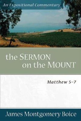 The Sermon on the Mount: Matthew 5-7   -     By: James Montgomery Boice
