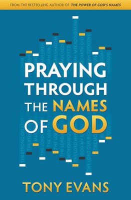 Praying Through the Names of God - eBook  -     By: Tony Evans
