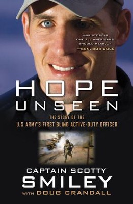 Hope Unseen: The Story Of The U.S. Army's First Blind Active-Duty Officer  -     By: Scotty Smiley, Doug Crandall
