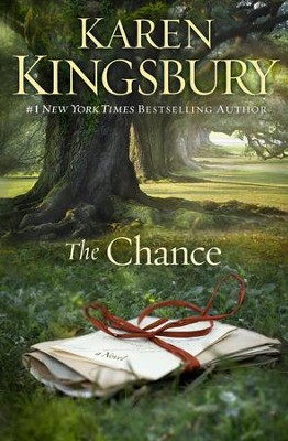 The Chance    -     By: Karen Kingsbury
