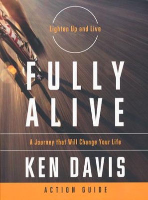 Fully Alive Action Guide  -     By: Ken Davis
