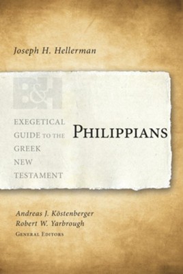 Philippians: Exegetical Guide to the Greek New Testament      -     By: Joseph Hellerman
