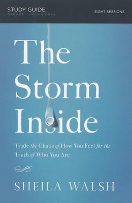 The Storm Inside Study Guide  -     By: Sheila Walsh
