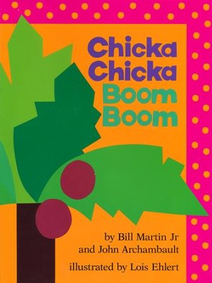 Chicka Chicka Boom Boom   -     By: Bill Martin Jr., John Archambault
    Illustrated By: Lois Ehlert
