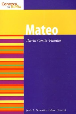 Serie Conozca Su Biblia: Mateo  (Know Your Bible Series: Matthew)  -     By: David Cortez-Fuentes
