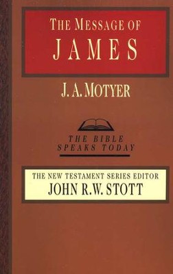 The Message of James - eBook  -     Edited By: John Stott
    By: J.A. Motyer

