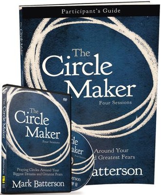The Circle Maker Participant's Guide with DVD: Trusting God with Your Biggest Dreams and Greatest Fears  -     By: Mark Batterson
