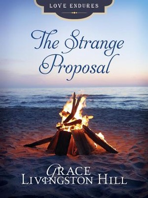 The Strange Proposal - eBook  -     By: Grace Livingston Hill
