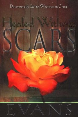 Healed Without Scars   -     By: David Evans
