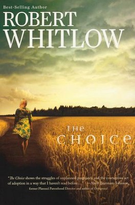 The Choice  -     By: Robert Whitlow
