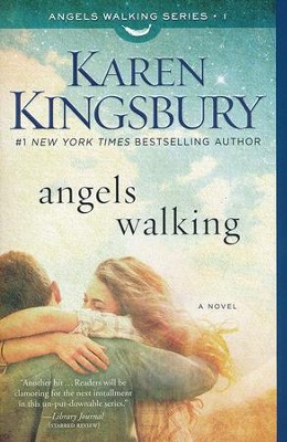 Angels Walking #1   -     By: Karen Kingsbury
