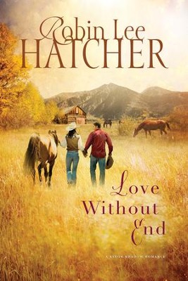 Love Without End, Kings Meadow Series #2   -     By: Robin Lee Hatcher

