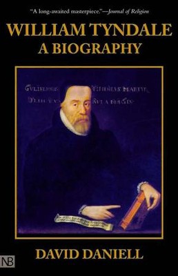 William Tyndale: A Biography   -     By: David Daniell
