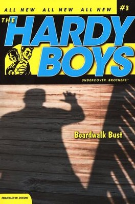 #3: The Hardy Boys Undercover Brothers: Boardwalk Bust   -     By: Franklin W. Dixon
