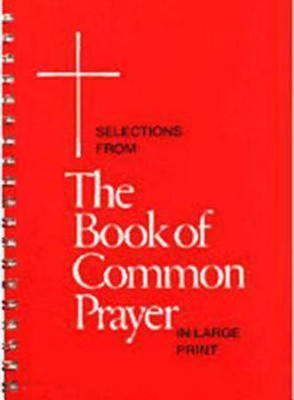 Selections from the Book of Common Prayer, large print   -     By: Church Publishing
