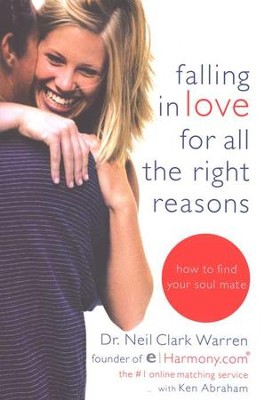 Falling in Love for All the Right Reasons, Paperback   -     By: Neil Clark Warren
