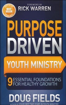 Purpose-Driven Youth Ministry: 9 Essential Foundations for Healthy Growth  -     By: Doug Fields
