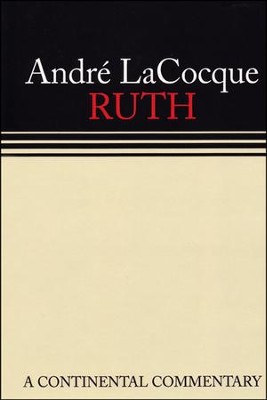 Ruth: Continental Commentary Series [CCS]   -     By: Andre LaCocque
