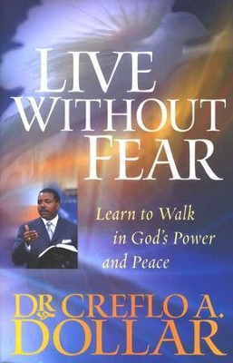 Live Without Fear  -     By: Dr. Creflo A. Dollar
