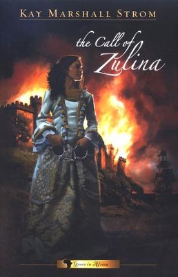 The Call of Zulina, Grace in Africa Series #1   -     By: Kay Marshall Strom
