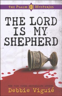 The Lord Is My Shepherd, Psalm 23 Mysteries Series #1   -     By: Debbie Viguie
