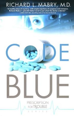 Code Blue   -     By: Richard L. Mabry M.D.
