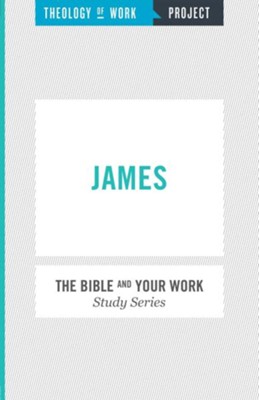 Theology of Work Project: James   - 