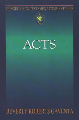 Acts: Abington New Testament Commentaries [ANTC]   -     By: Beverly Roberts Gaventa
