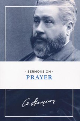 Sermons on Prayer   -     By: Charles H. Spurgeon
