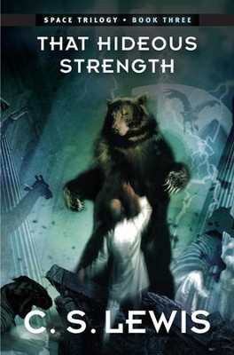 That Hideous Strength: (Space Trilogy, Book Three) / Digital original - eBook  -     By: C.S. Lewis
