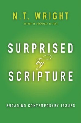 Surprised by Scripture: Engaging Contemporary Issues - eBook  -     By: N.T. Wright

