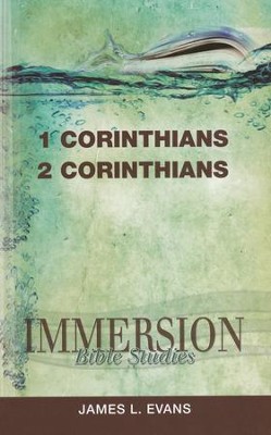 Immersion Bible Studies: 1 and 2 Corinthians  -     Edited By: Jack A. Keller
    By: James L. Evans
