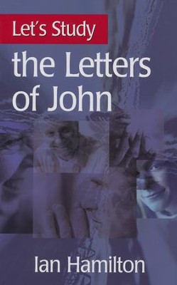 Let's Study the Letters of John  -     By: Ian Hamilton
