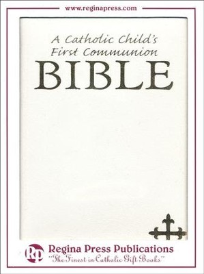 A Catholic Child's First Communion Bible - White  -     By: Rev. Victor Hoagland
