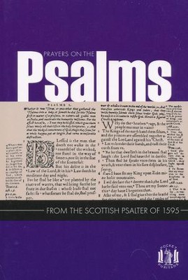 Prayers on the Psalms: From the Scottish Psalter 1595   - 