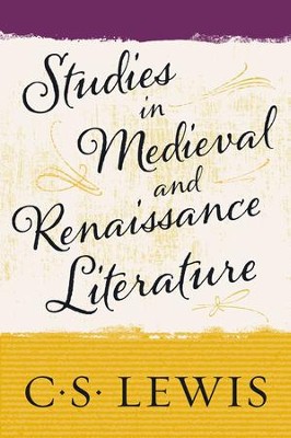 Studies in Medieval and Renaissance Literature - eBook  -     By: C.S. Lewis

