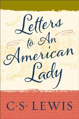 Letters to an American Lady - eBook  -     By: C.S. Lewis
