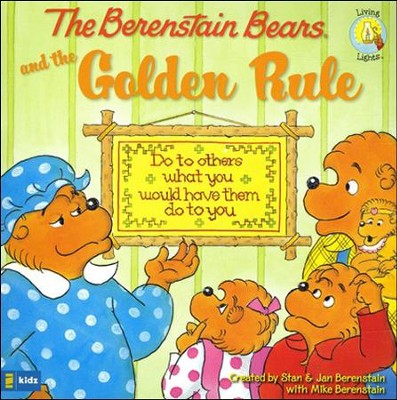 Living Lights: The Berenstain Bears and the Golden Rule   -     By: Stan Berenstain, Jan Berenstain, Michael Berenstain
