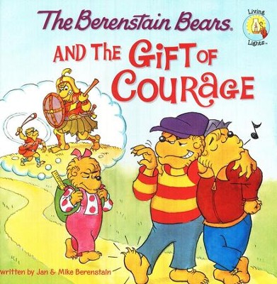 Living Lights: The Berenstain Bears and the Gift of  Courage  -     By: Jan Berenstain, Mike Berenstain
