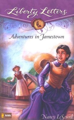 Liberty Letters: Adventures in Jamestown  -     By: Nancy LeSourd
