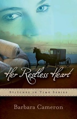 Her Restless Heart, Stitches in Time Series #1   -     By: Barbara Cameron
