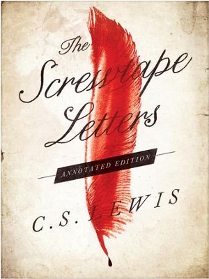 The Screwtape Letters: Annotated Edition - eBook  -     By: C.S. Lewis
