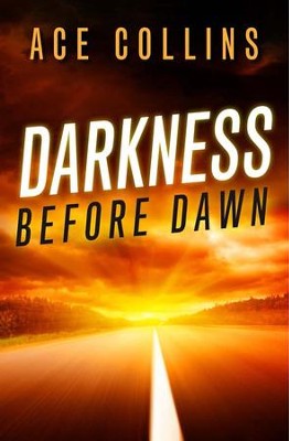 Darkness Before Dawn  -     By: Ace Collins
