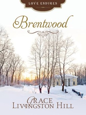 Brentwood - eBook  -     By: Grace Livingston Hill
