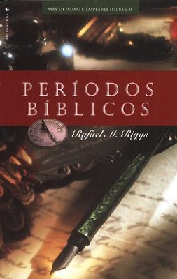 Per&#237;odos B&#237;blicos, Nueva Edici&#243;n   (Dispensations, New Edition)  -     By: Ralph M. Riggs
