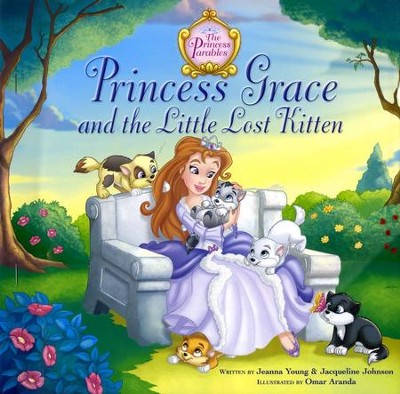 Princess Grace and the Little Lost Kitten  -     By: Jeanna Young, Jacqueline Johnson
    Illustrated By: Omar Aranda

