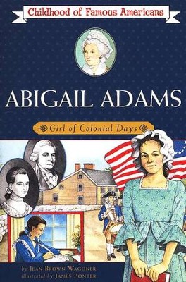 Abigail Adams: Girl of Colonial Days   -     By: Jean Brown Wagoner
