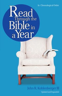 Read Through the Bible in a Year  -     By: John R. Kohlenberger III
