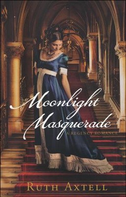 Moonlight Masquerade  -     By: Ruth Axtell
